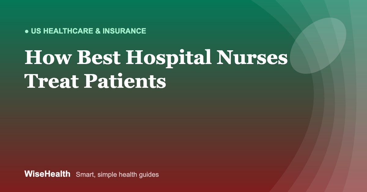 How Best Hospital Nurses Treat and What Are Best Hospitals in World